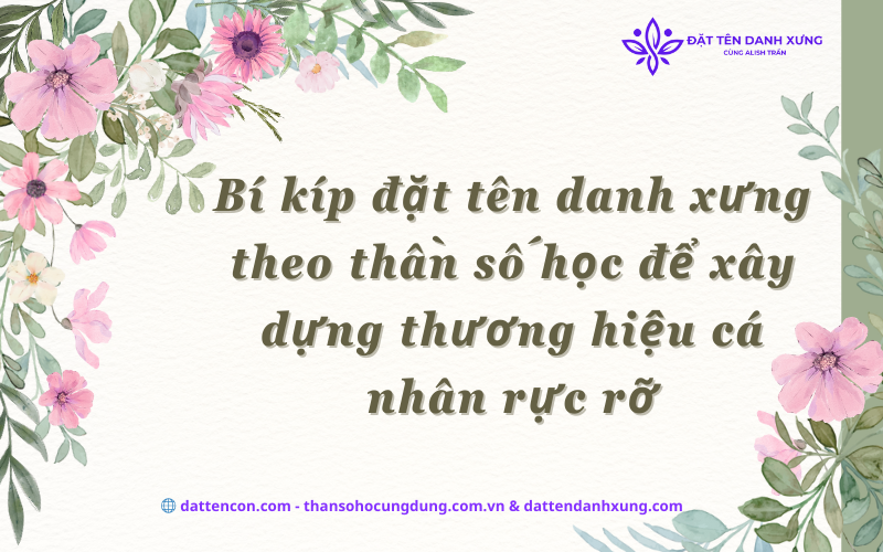 Bí kíp đặt tên danh xưng theo thần số học để xây dựng thương hiệu cá nhân rực rỡ