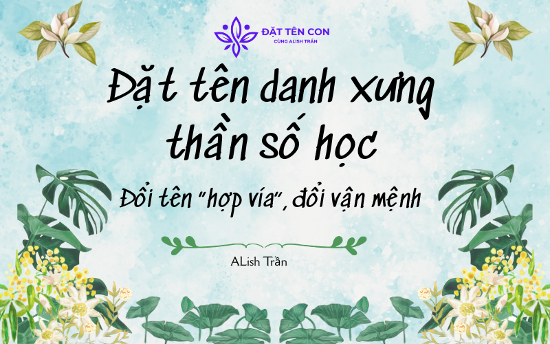 Đặt tên danh xưng theo Thần Số Học